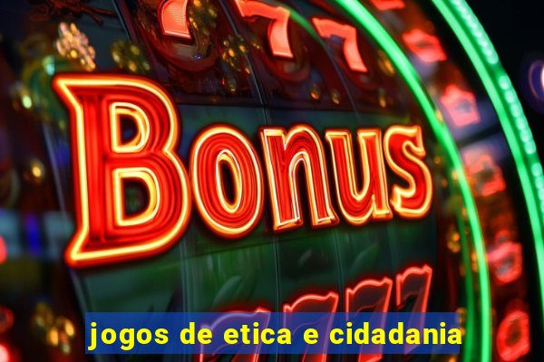 jogos de etica e cidadania